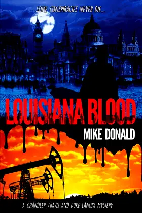 LOUISIANA BLOOD: A CHANDLER TRAVIS AND DUKE LANOIX MYSTERY THRILLER poster