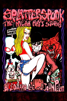 Splatterspunk: The Micah Hays' Stories poster