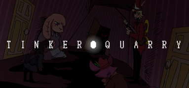 TinkerQuarry capsule