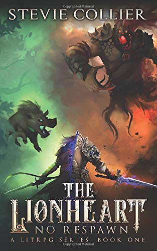 The Lionheart: a LitRPG Novel (No Respawn Book 1) poster