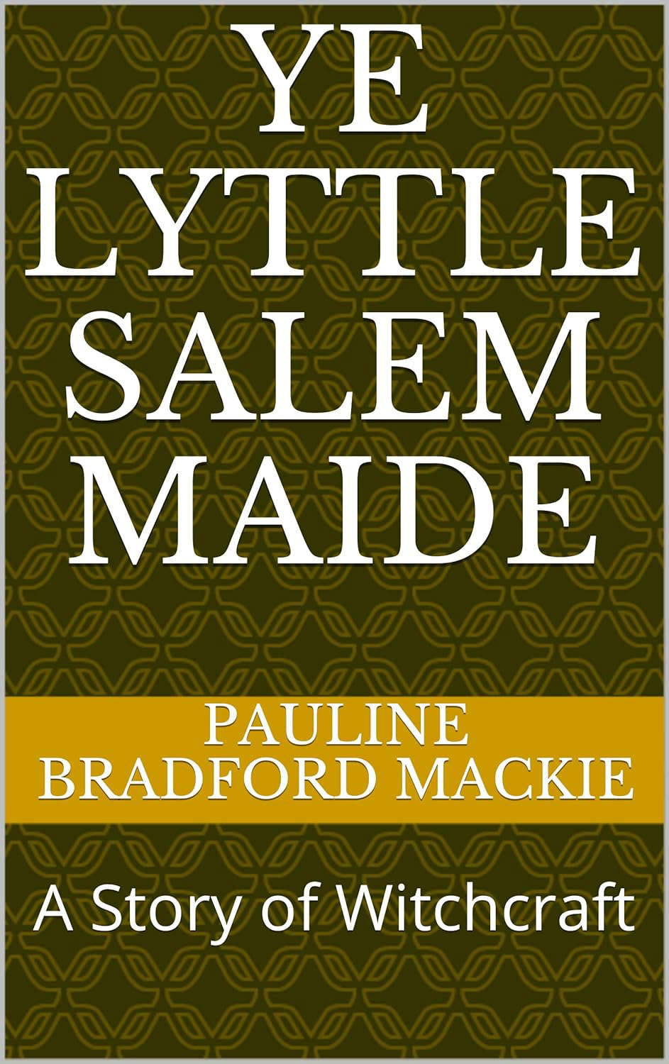 Ye Lyttle Salem Maide: A Story of Witchcraft poster
