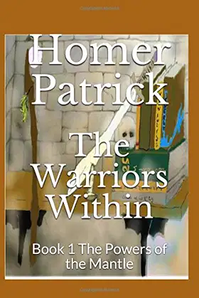 The Warriors Within: Book 1 The Powers of the Mantle poster