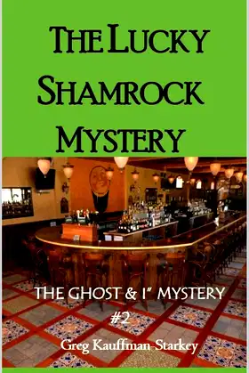THE LUCKY SHAMROCK MYSTERY: The Ghost & I Mystery #2 poster
