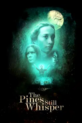 The Pines Still Whisper poster