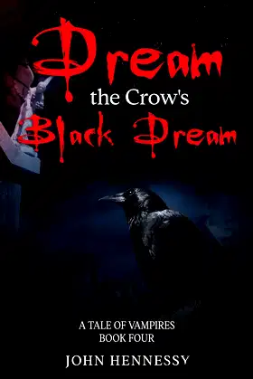 Dream the Crow's Black Dream (A Tale of Vampires Book 4) poster