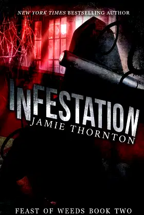 Infestation (Feast of Weeds Book Two) poster