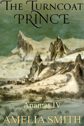 The Turncoat Prince (Anamat Book 4) poster