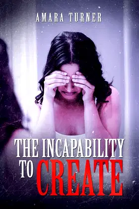 The Incapability to Create poster