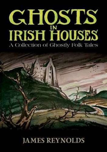 Ghosts in Irish Houses: A Collection of Ghostly Folk Tales poster