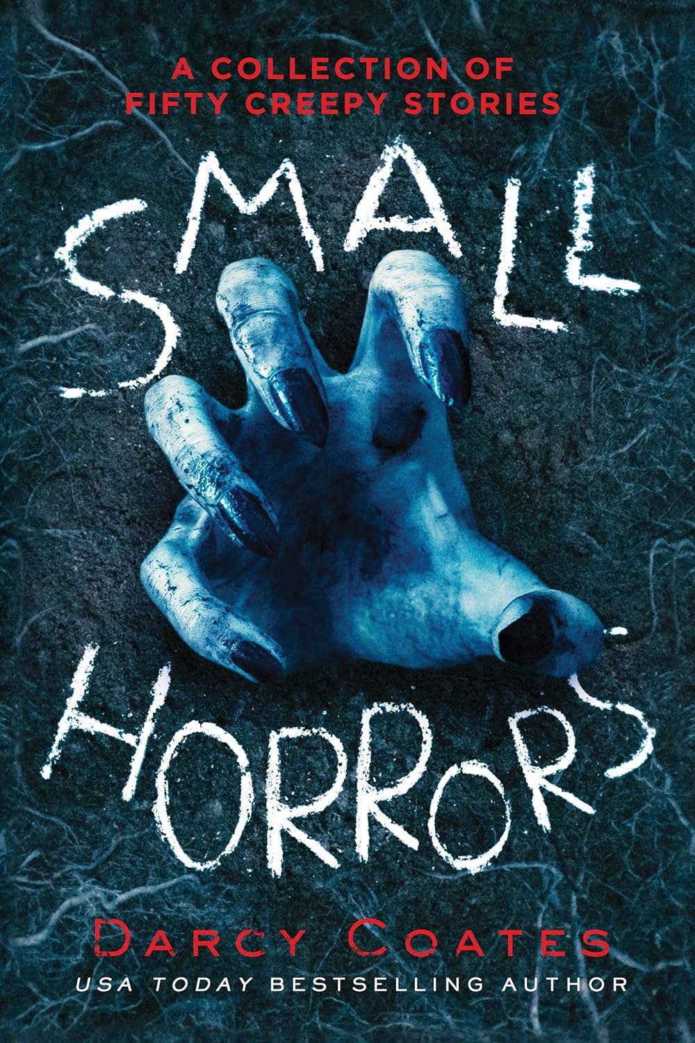 Small Horrors: A Collection of Fifty Creepy Stories poster