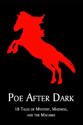 Poe After Dark: 18 Tales of Mystery, Madness, and the Macabre poster