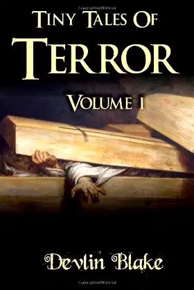 Tiny Tales of Terror: 5 Tiny Tales of Horror To Terrify And Delight… poster