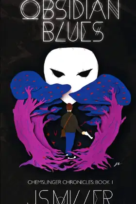 Obsidian Blues (The Chemslinger Chronicles) poster