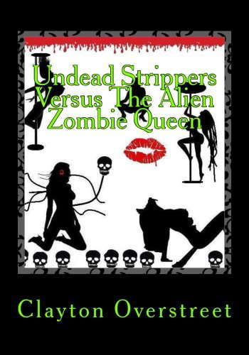 Undead Strippers Versus The Alien Zombie Queen: D.O.A. meets T&A poster