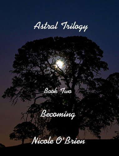 Astral Trilogy, Book Two - Becoming poster
