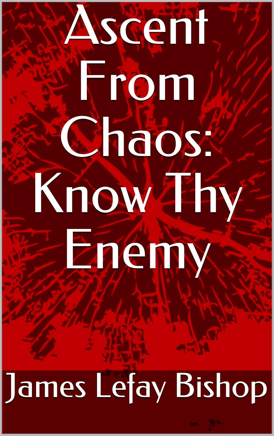 Ascent From Chaos: Know Thy Enemy poster