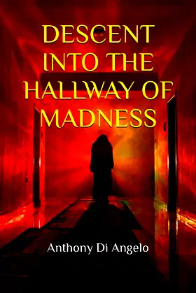 DESCENT INTO THE HALLWAY OF MADNESS poster