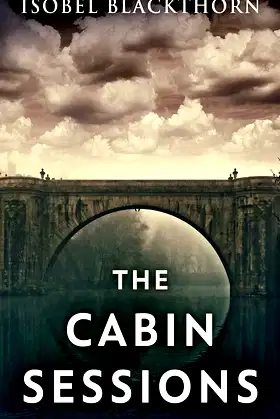 The Cabin Sessions (A Dark Thrillogy) poster