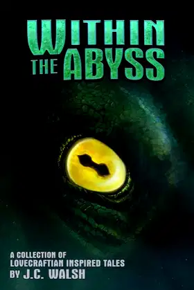 Within the Abyss : A Collection of Lovecraftian Inspired Tales poster