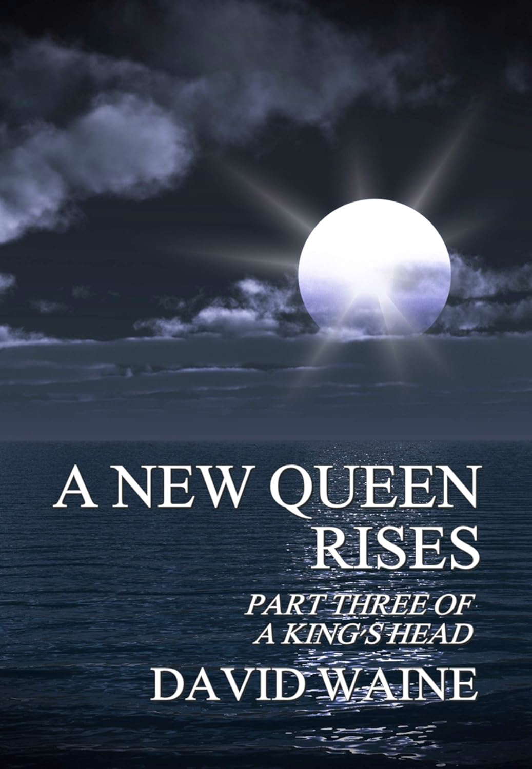 A New Queen Rises: Part Three of 'A King's Head' poster