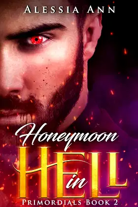 HONEYMOON IN HELL: PRIMORDIALS BOOK 2 (A Fated Mates Paranormal Romance) poster
