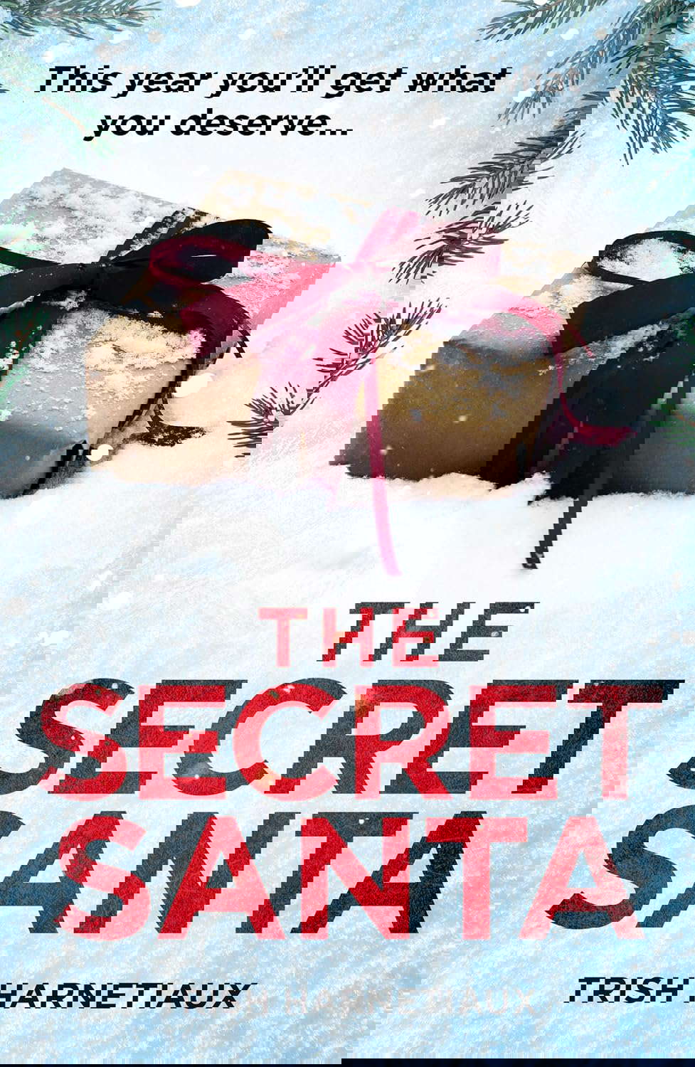 The Secret Santa: This year, you’ll get what you deserve… poster