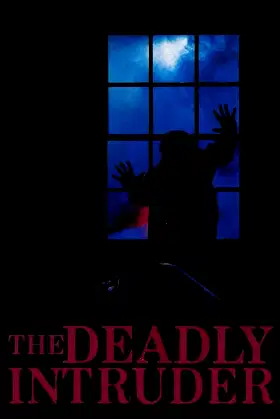The Deadly Intruder poster