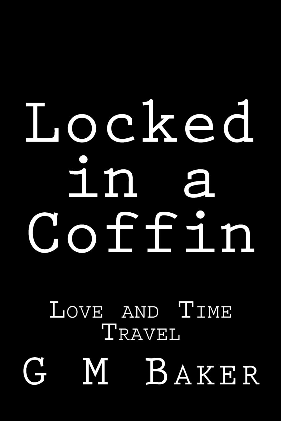 Locked in a Coffin: Love and Time Travel poster