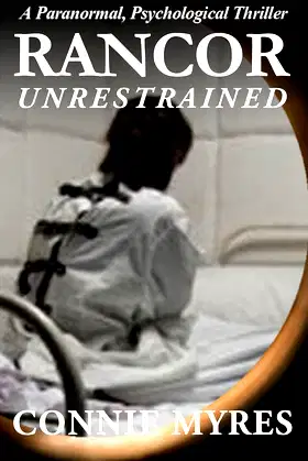 Unrestrained: A Paranormal Psychological Thriller (Rancor, #2) poster