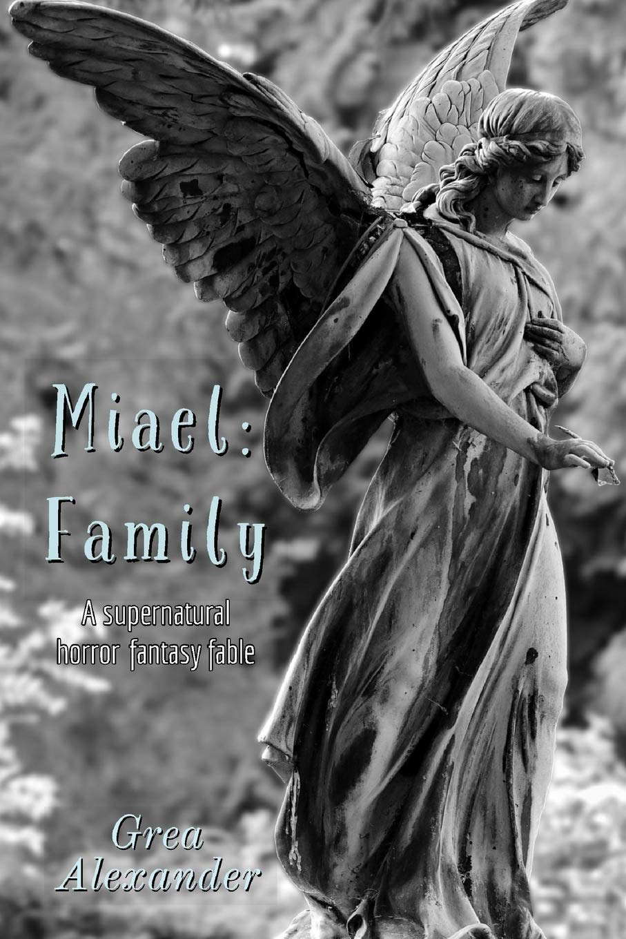 Miael: Family: A supernatural horror fantasy fable (Cabello) poster