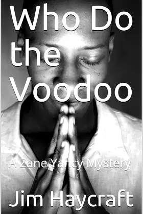Who Do the Voodoo: A Zane Yancy Mystery poster
