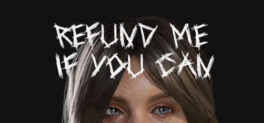 Refund Me If You Can capsule