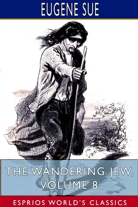 The Wandering Jew, Volume 8 (Esprios Classics) poster