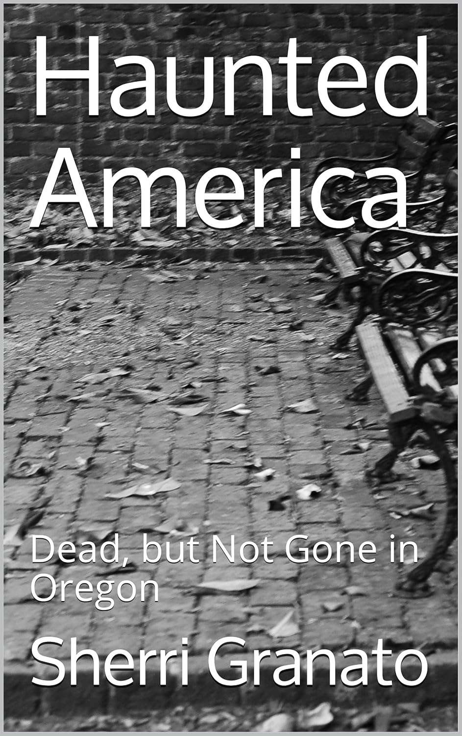 Haunted America: Dead, but Not Gone in Oregon poster