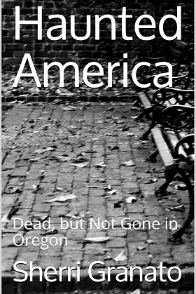 Haunted America: Dead, but Not Gone in Oregon poster