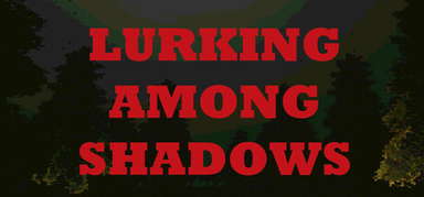 Lurking Among Shadows capsule