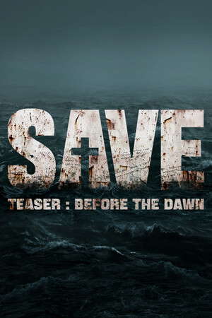 SAVE Teaser: Before the Dawn poster