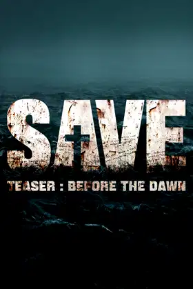 SAVE Teaser: Before the Dawn poster