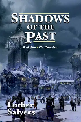 Shadows of the Past (The Unbroken Book 2) poster