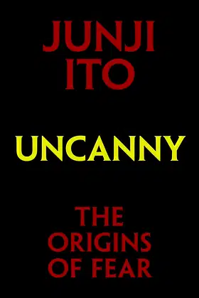 Uncanny: The Origins of Fear (Junji Ito) poster