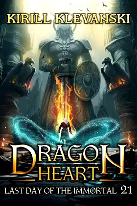 Last Day Of The Immortal. Dragon Heart A LitRPG Wuxia Series. Book 21 poster