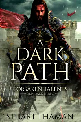 A Dark Path: Grimdark LitRPG (Forsaken Talents) poster