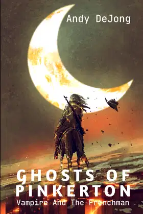 Vampire And The Frenchman: Ghosts Of Pinkerton poster