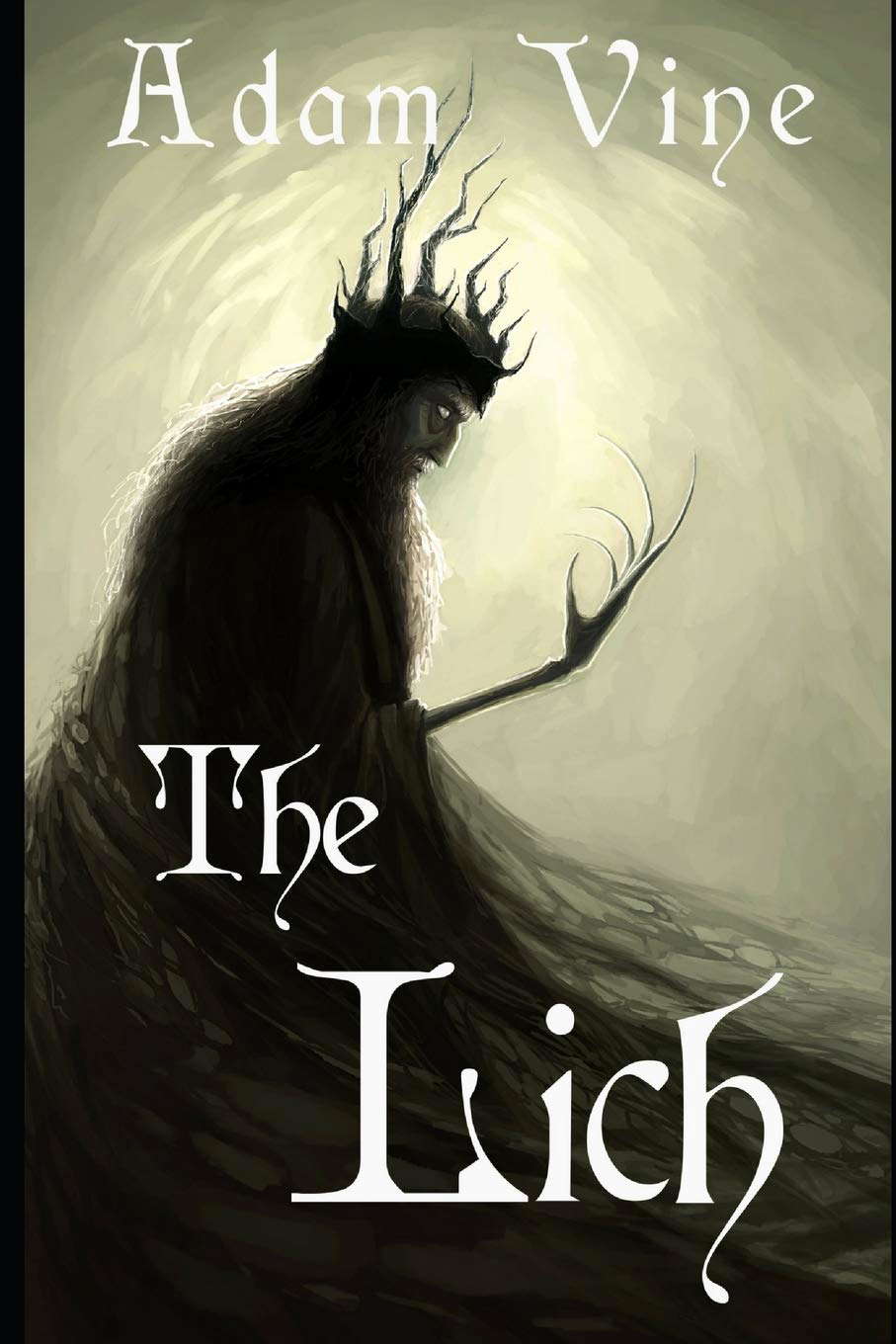 The Lich: Or, the Confessions of a Witch-King poster
