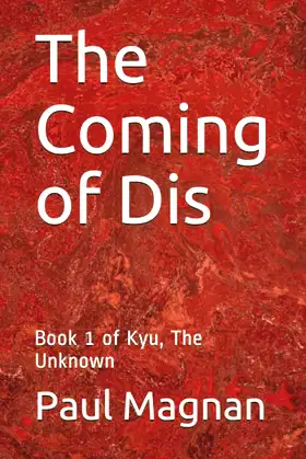 Kyu, The Unknown: Book 1: The Coming of Dis poster