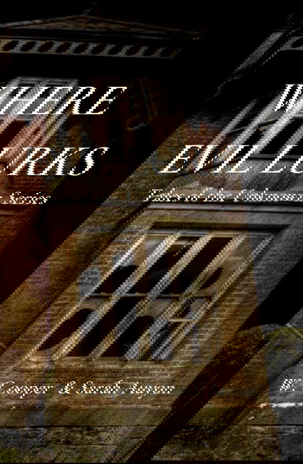 WHERE EVIL LURKS: Tales of the Unknown Series poster