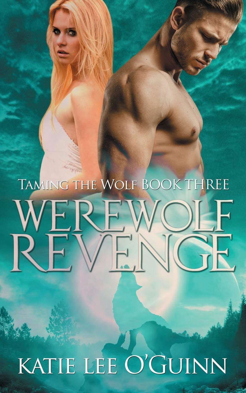 Werewolf Revenge: Book 3 in the Taming the Wolf Series poster