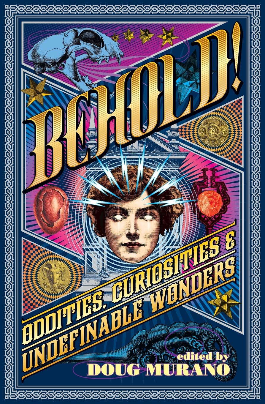 Behold!: Oddities, Curiosities and Undefinable Wonders poster