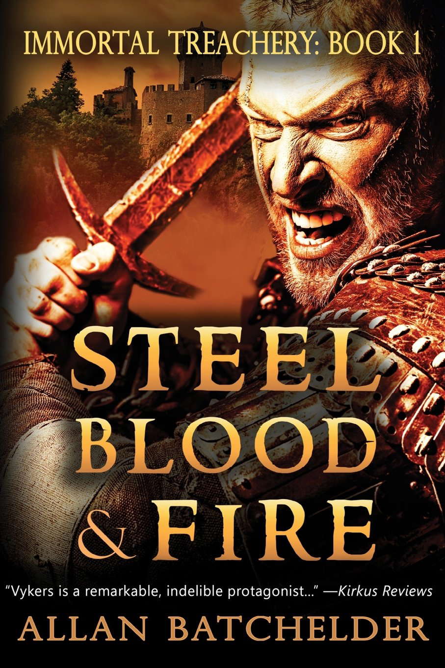 Steel, Blood & Fire: Immortal Treachery, Book One poster