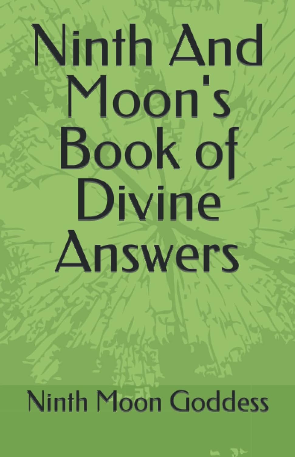 Ninth And Moon's Book of Divine Answers poster
